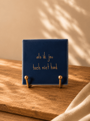 tegeltje als ik jou toch niet had tegeltje als ik jou toch niet had